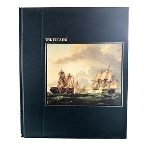 Vintage Book 1978 Time Life Series The Frigates Book